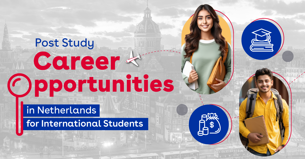 Post Study Career Opportunities in Netherlands for International Students