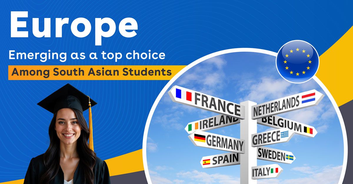 Europe Emerging as a Top Choice Among South Asian Students