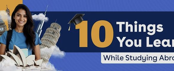 10 Things You Learn While Studying Abroad 