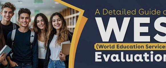 Detailed guide on WES Evaluation 