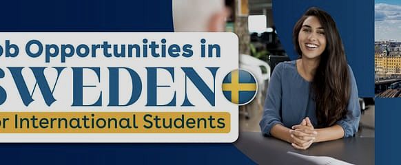 Best Job Opportunities in Sweden for International Students