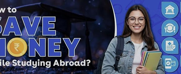 How to Save Money while Studying Abroad?