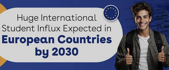 Huge International Student Influx Expected in Europe