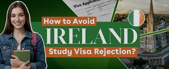 Ireland Study Visa Rejection
