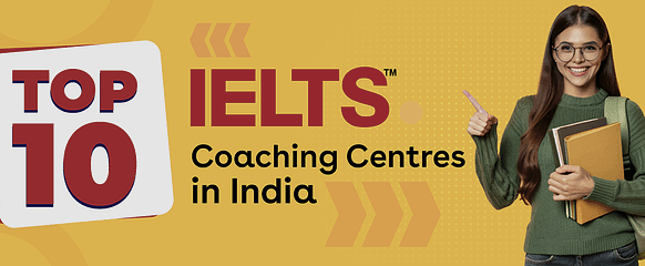Top 10 IELTS Coaching Centres in India