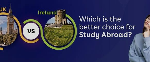 UK Vs Ireland for Study Abroad