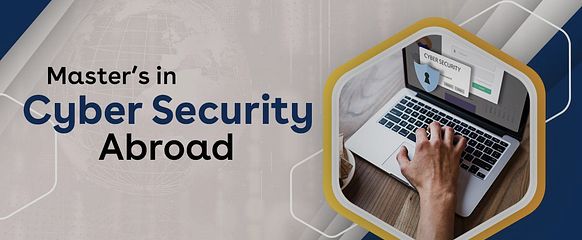 Masters in Cyber Security Abroad 